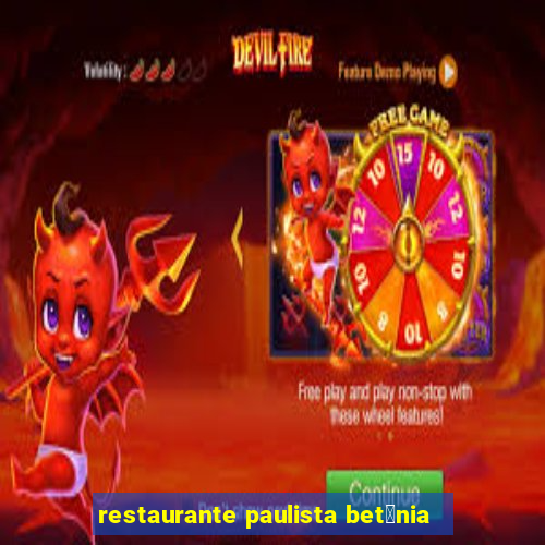 restaurante paulista bet芒nia