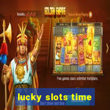 lucky slots time