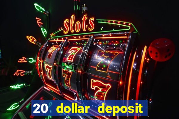 20 dollar deposit casinos for new zealanders