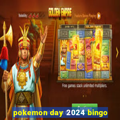 pokemon day 2024 bingo