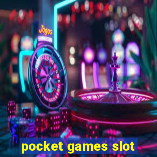 pocket games slot