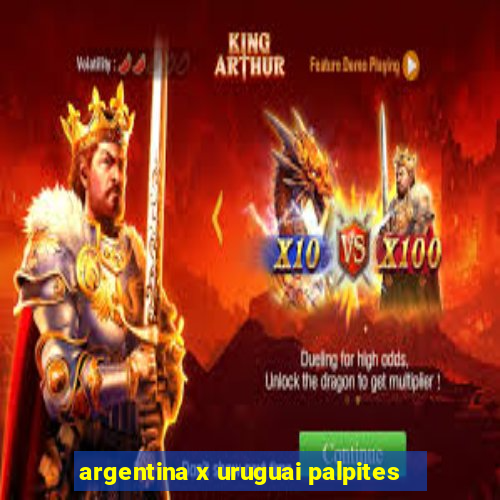 argentina x uruguai palpites