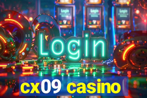 cx09 casino