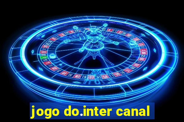 jogo do.inter canal