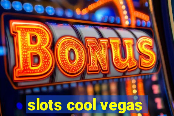 slots cool vegas