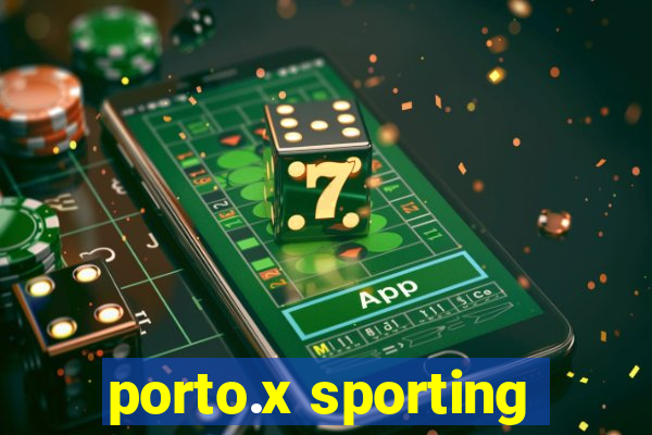 porto.x sporting