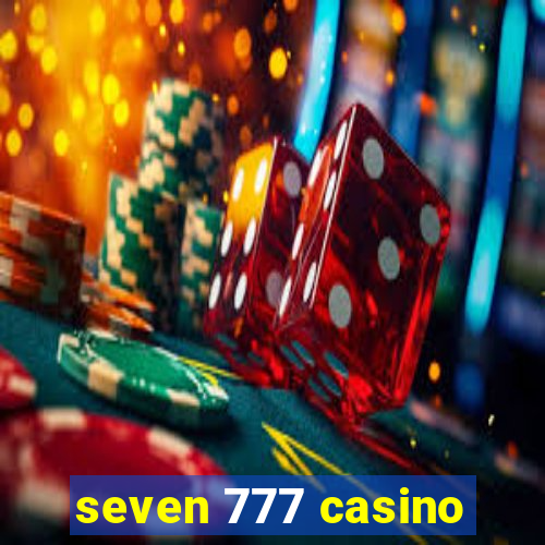 seven 777 casino