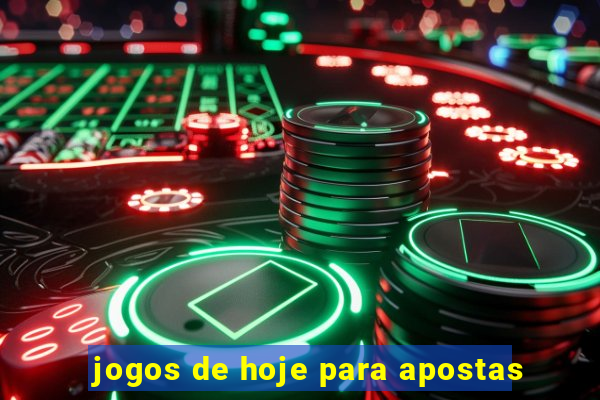 jogos de hoje para apostas