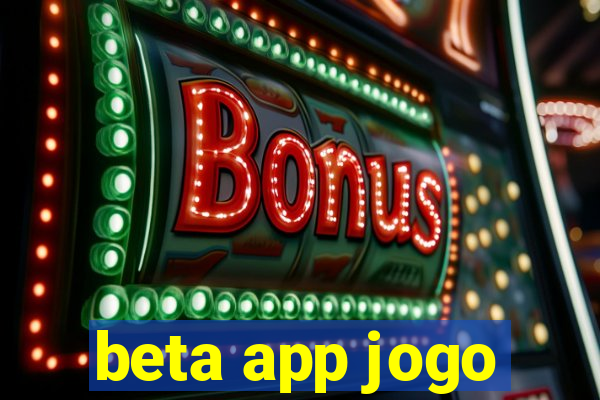 beta app jogo