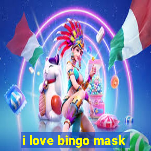 i love bingo mask