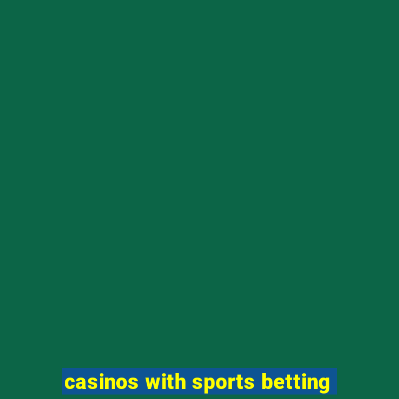 casinos with sports betting