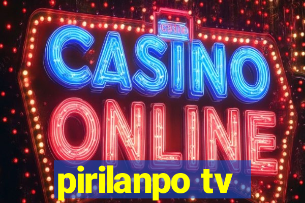 pirilanpo tv