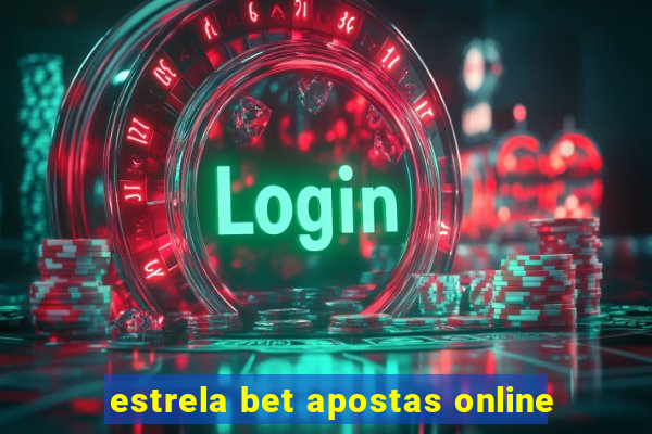 estrela bet apostas online