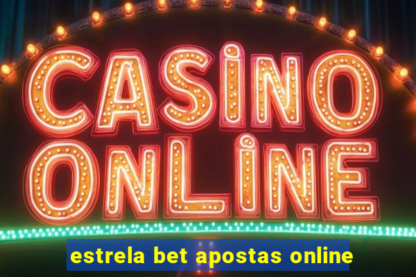 estrela bet apostas online