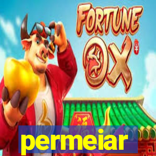 permeiar