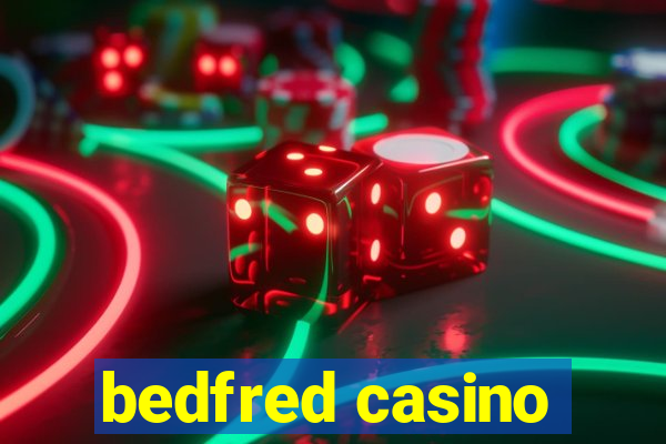 bedfred casino