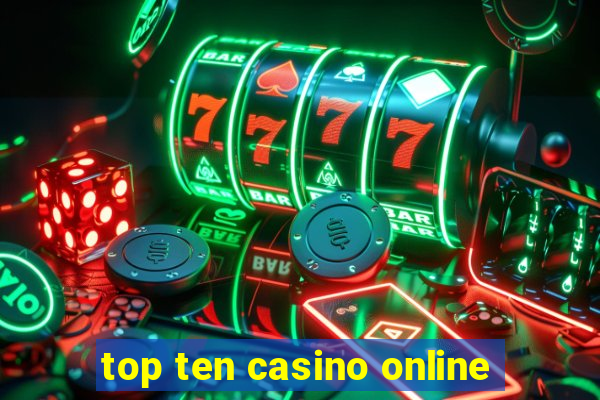 top ten casino online