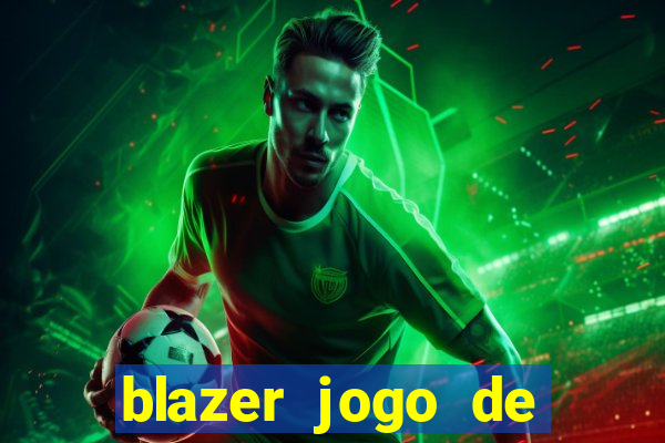 blazer jogo de aposta pra ganhar dinheiro