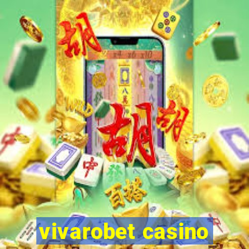 vivarobet casino