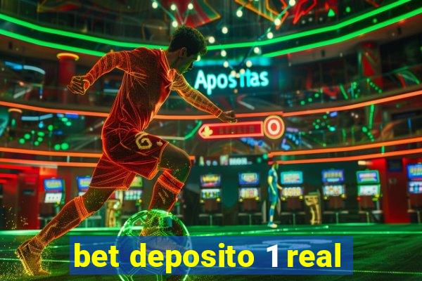 bet deposito 1 real