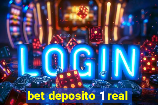 bet deposito 1 real