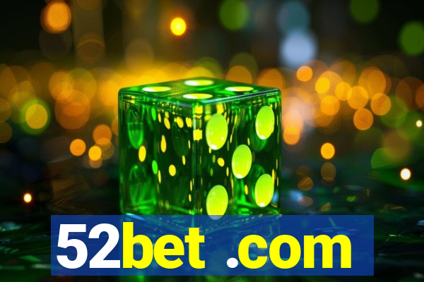 52bet .com