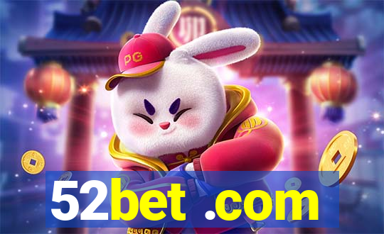 52bet .com