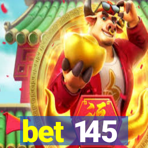 bet 145