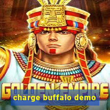 charge buffalo demo