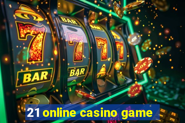 21 online casino game