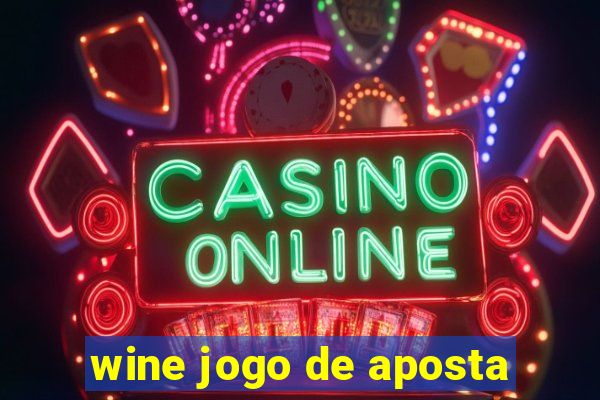 wine jogo de aposta