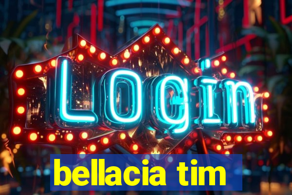 bellacia tim