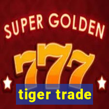 tiger trade