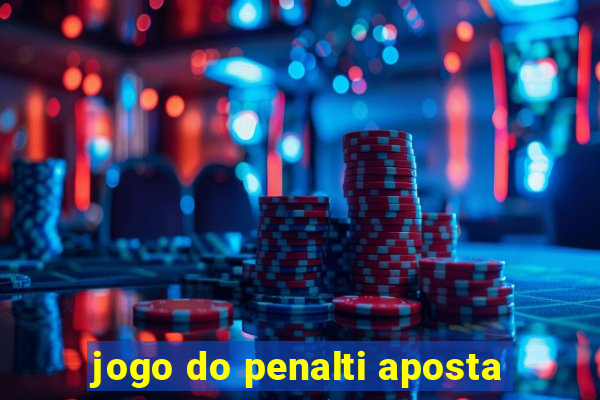 jogo do penalti aposta