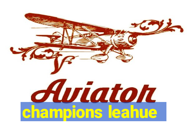 champions leahue