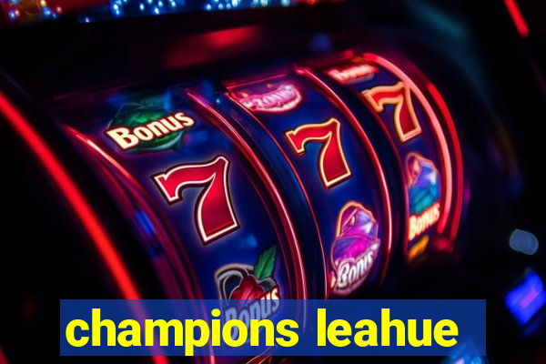 champions leahue