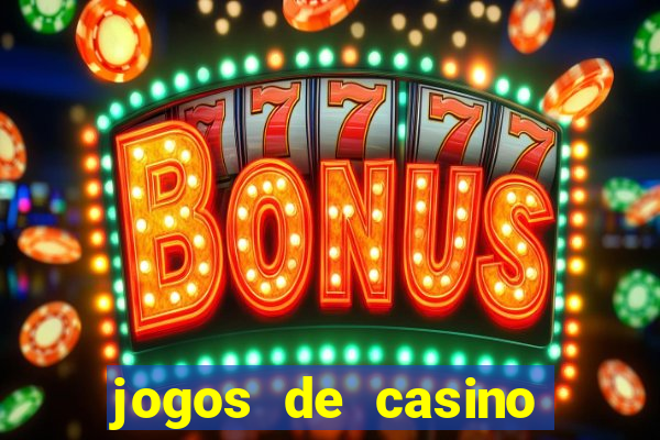 jogos de casino gratis ca?a niquel