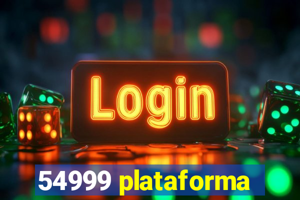 54999 plataforma