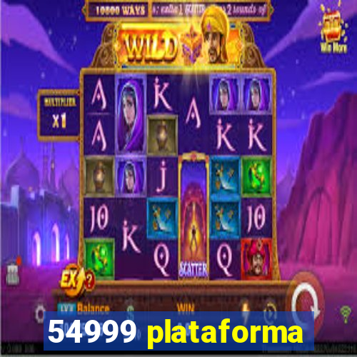 54999 plataforma