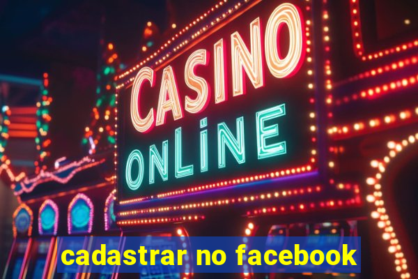 cadastrar no facebook