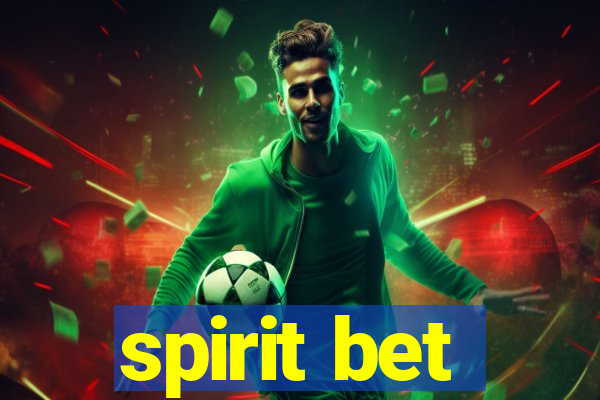 spirit bet