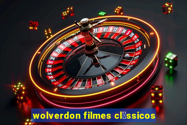 wolverdon filmes cl谩ssicos