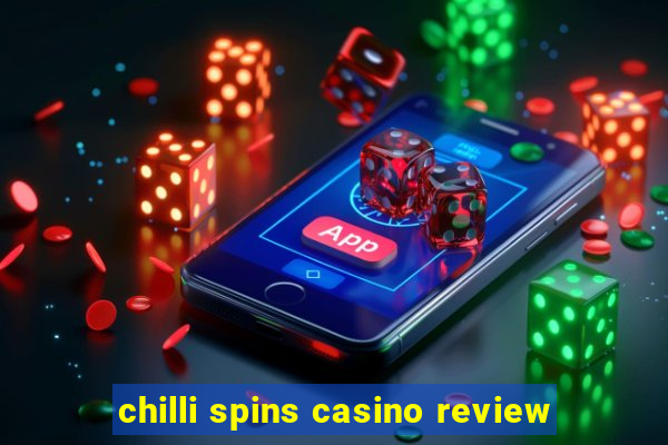 chilli spins casino review