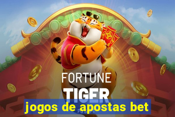 jogos de apostas bet