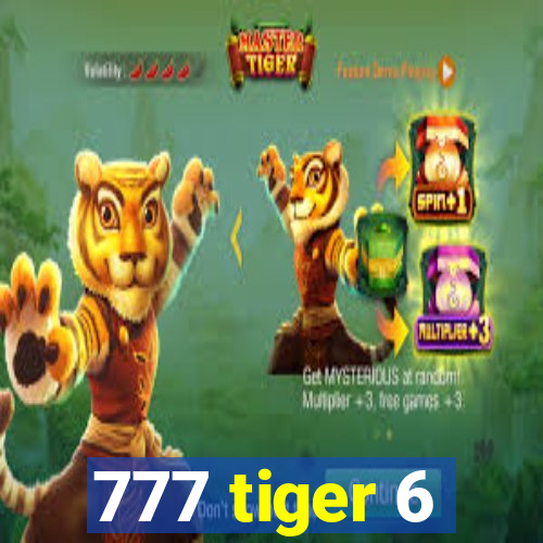 777 tiger 6