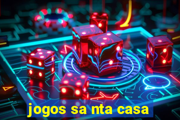 jogos sa nta casa