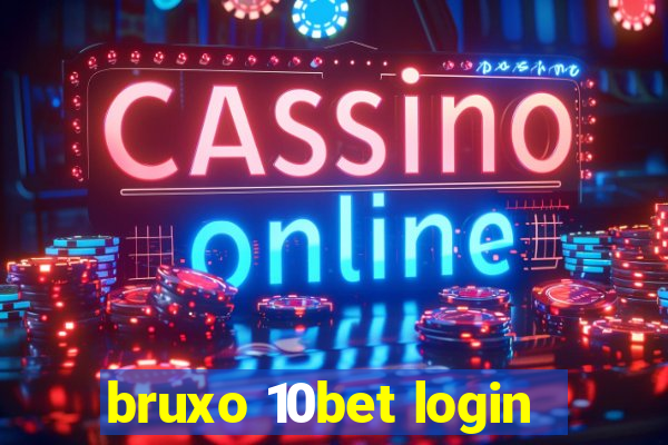 bruxo 10bet login