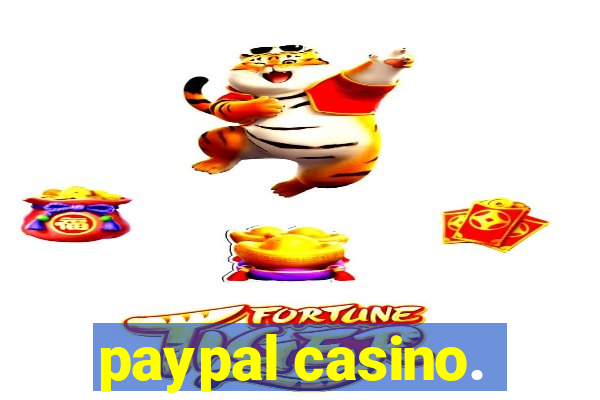 paypal casino.