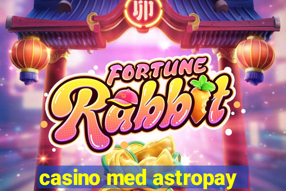 casino med astropay