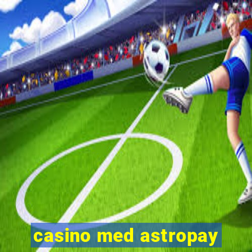 casino med astropay